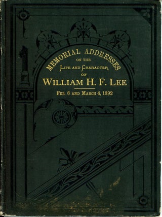 Item #000014 MEMORIAL ADDRESSES ON THE LIFE AND CHARACTER OF WILLIAM H. F. LEE, (A Representative...