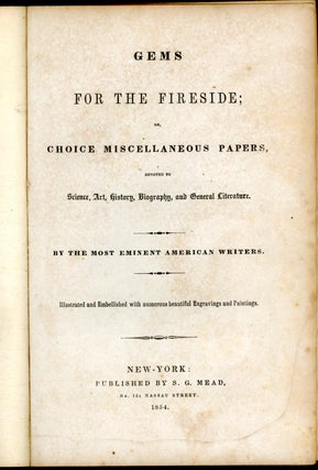 GEMS FOR THE FIRESIDE; or, Choice Miscellaneous Papers, Devoted to Science, Art, History, Biography, and General Literature.