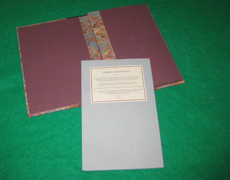 Item #000479 PUBLIC DOCUMENTS, CONTAINING PROCEEDINGS OF THE HARTFORD CONVENTION OF DELEGATES;. Hartford Convention.