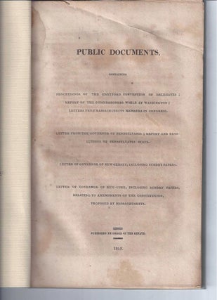 PUBLIC DOCUMENTS, CONTAINING PROCEEDINGS OF THE HARTFORD CONVENTION OF DELEGATES;...