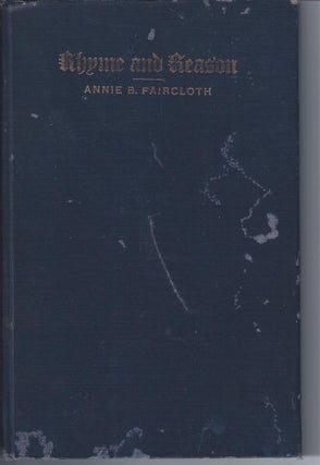 Item #000526 RHYME AND REASON. Annie B. Faircloth