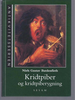 Item #000798 KRIDTPIBER: OG KRIDTPIBERYGNING. Niels Gustav Bardenfleth