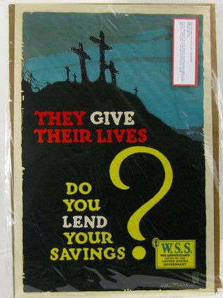Item #001220 THEY GIVE THEIR LIVES: DO YOU LEND YOUR SAVINGS? Horace Devitt Welsh