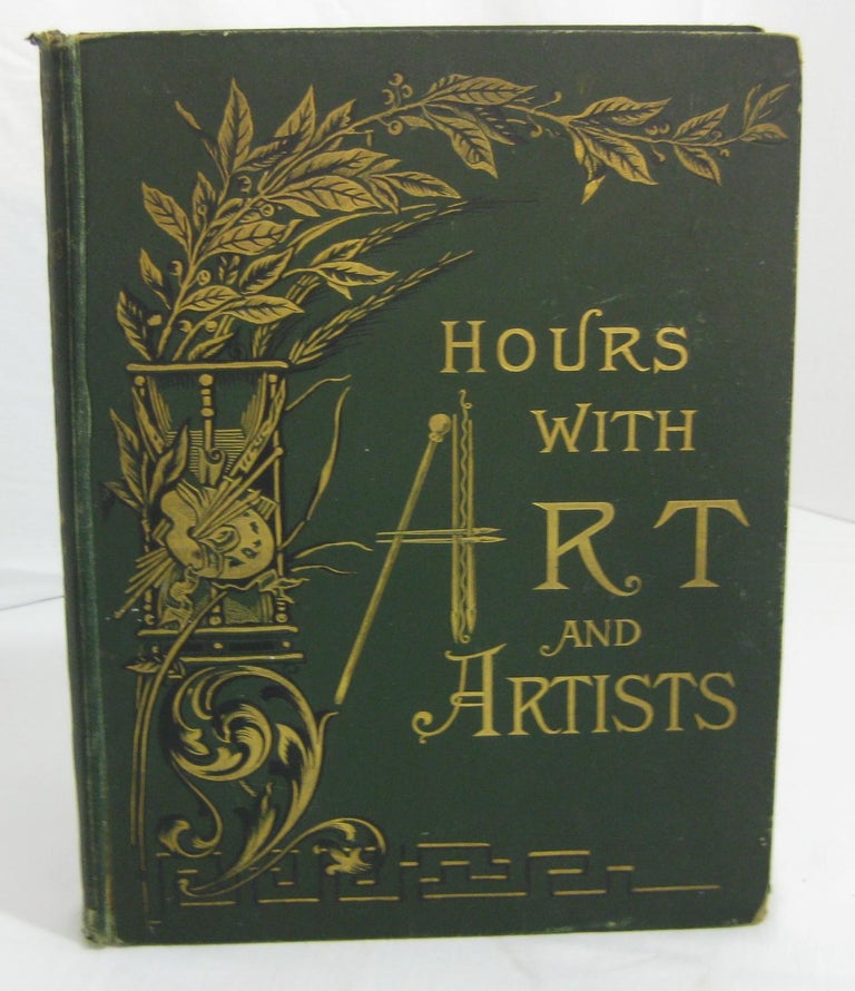 Item #001275 HOURS WITH ART AND ARTISTS. G. W. Sheldon, George William.