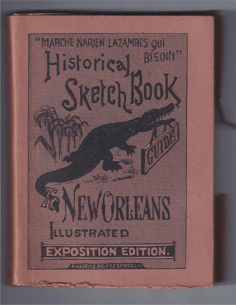 Item #001352 HISTORICAL SKETCH BOOK AND GUIDE TO NEW ORLEANS AND ENVIRONS. William H. Coleman, comp.