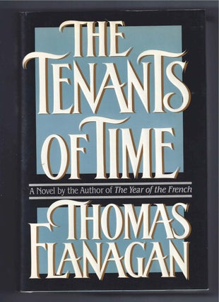Item #001422 THE TENANTS OF TIME. Thomas Flanagan