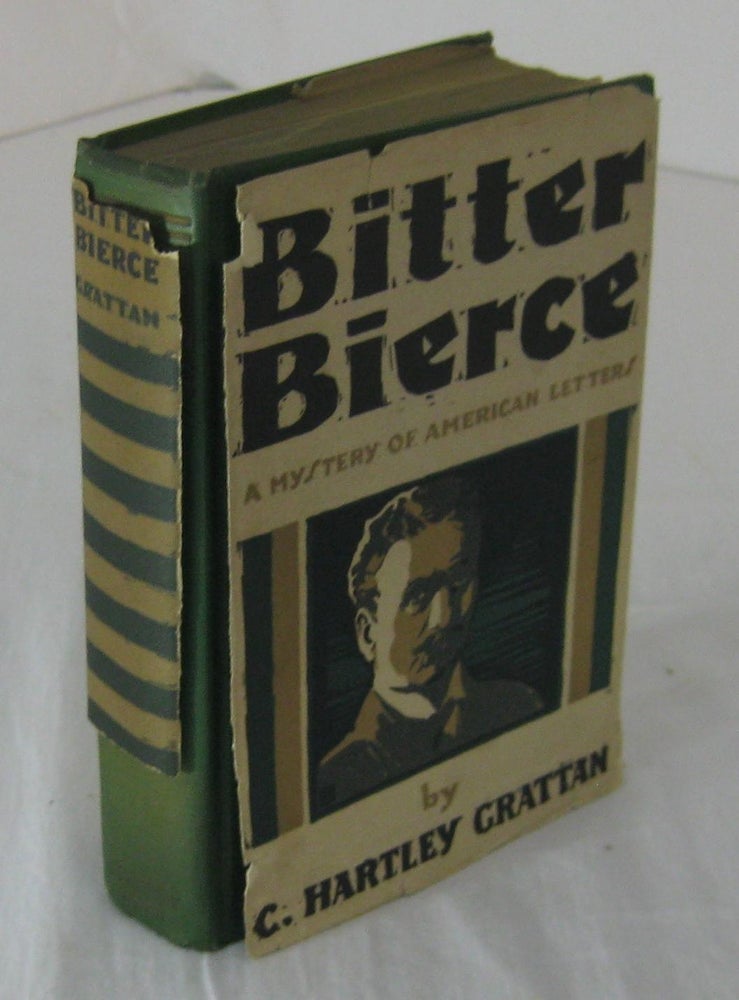 Item #001573 BITTER BIERCE: A Mystery of American Letters. C. Hartley Grattan.