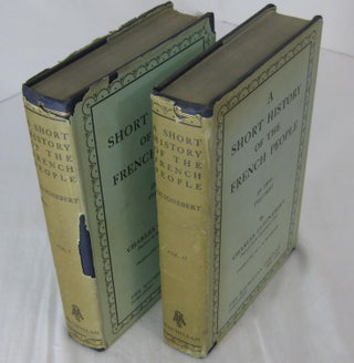 Item #001625 A SHORT HISTORY OF THE FRENCH PEOPLE (Complete in two volumes). Charles Guignebert,...