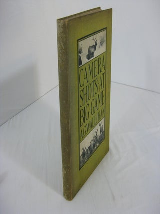 Item #001770 CAMERA SHOTS AT BIG GAME. A. G. Wallihan, Theodore Roosevelt