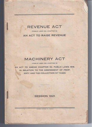 Item #002175 [ NC Law] REVENUE ACT. An Act To Raise Revenue.(with), MACHINERY ACT. An Act To...