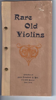 Item #002539 RARE OLD VIOLINS. Collection of John Friedrich and Bro