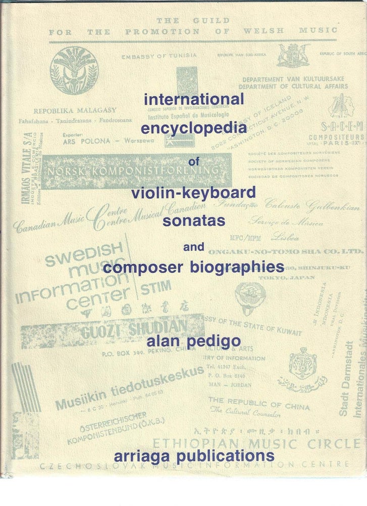Item #002594 INTERNATIONAL ENCYCLOPEDIA OF VIOLIN - KEBOARD SONATAS: And Composer Biographies. Alan Pedigo.