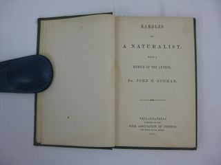 Item #002649 RAMBLES OF A NATURALIST. With A Memoir Of The Author. John D. Godman