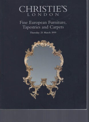 Item #002723 [AUCTION CATALOG] CHRISTIE'S: FINE EUROPEAN FURNITURE, TAPESTRIES AND CARPETS:...