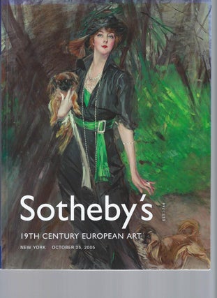 Item #002746 [AUCTION CATALOG] SOTHEBY'S: 19TH CENTURY EUROPEAN ART: OCTOER 25 2005. Sotheby's