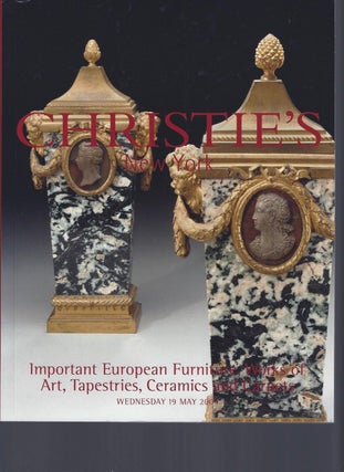 Item #002799 [AUCTION CATALOG] CHRISTIE'S: IMPORTANT EUROPEAN FURNITURE, WORKS OF ART,...