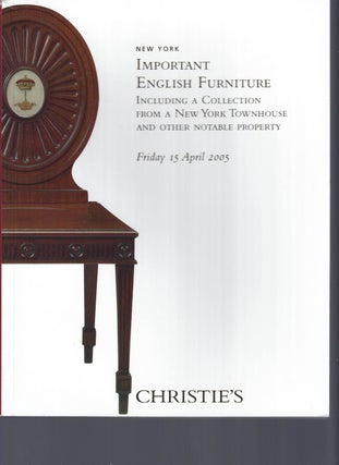 Item #002834 [AUCTION CATALOG] CHRISTIE'S: IMPORTANT ENGLISH FURNITURE: INCLUDING A COLLECTION...