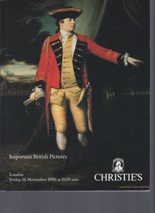 Item #002836 [AUCTION CATALOG] CHRISTIE'S: IMPORTANT BRITISH PICTURES: FRIDAY 16 NOVEMBER 1990....