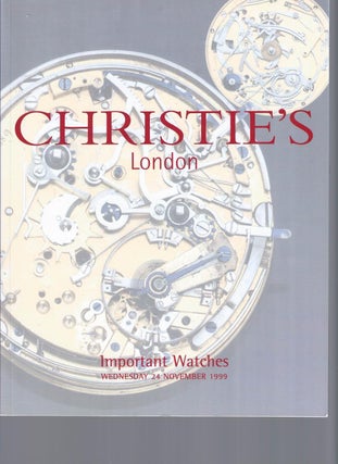 Item #002857 [AUCTION CATALOG] CHRISTIE'S: IMPORTANT WATCHES: WEDNESDAY 24 NOVEMBER 1999. Christie's