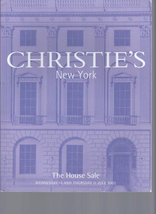 Item #002871 [AUCTION CATALOG] CHRISTIE'S: THE HOUSE SALE WEDNESDAY 10 AND THURSDAY 11 JULY 2002....