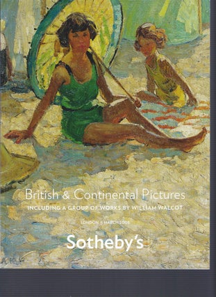 Item #002965 [AUCTION CATALOG] SOTHEBY'S: BRITISH & CONTINENTAL PICTURES: INCLUDING A GROUP OF...