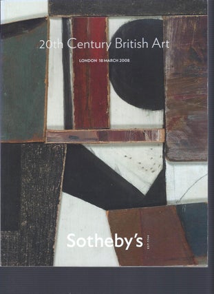 Item #002966 [AUCTION CATALOG] SOTHEBY'S: 20TH CENTURY BRITISH ART: 18 MARCH 2008. Sotheby's