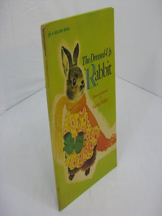 Item #003012 THE DRESSED - UP RABBIT. Gerda Muller, Written and Illustrated by, Written,...