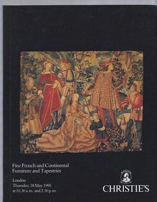 Item #003245 [AUCTION CATALOG] CHRISTIE'S: FINE FRENCH AND CONTINENTAL FURNITURE AND TAPESTRIES....