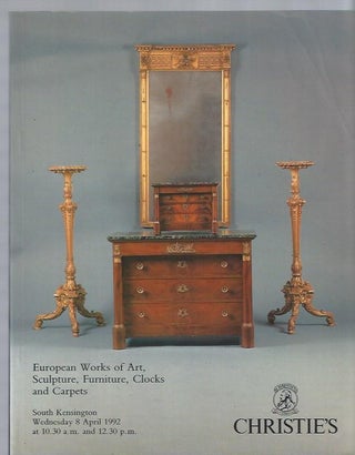 Item #003301 [AUCTION CATALOG] CHRISTIE'S: EUROPEAN WORKS OF ART, SCULPTURE, FURNITURE, CLOCKS...