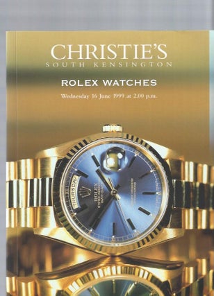 Item #003302 [AUCTION CATALOG] CHRISTIE'S: ROLEX WATCHES, Wednesday 16 June, 1999, South...