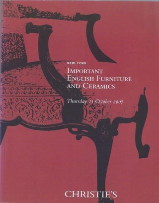 Item #003313 [AUCTION CATALOG] CHRISTIE'S: IMPORTANT ENGLISH FURNITURE AND CERMAICS: Thursday, 11...