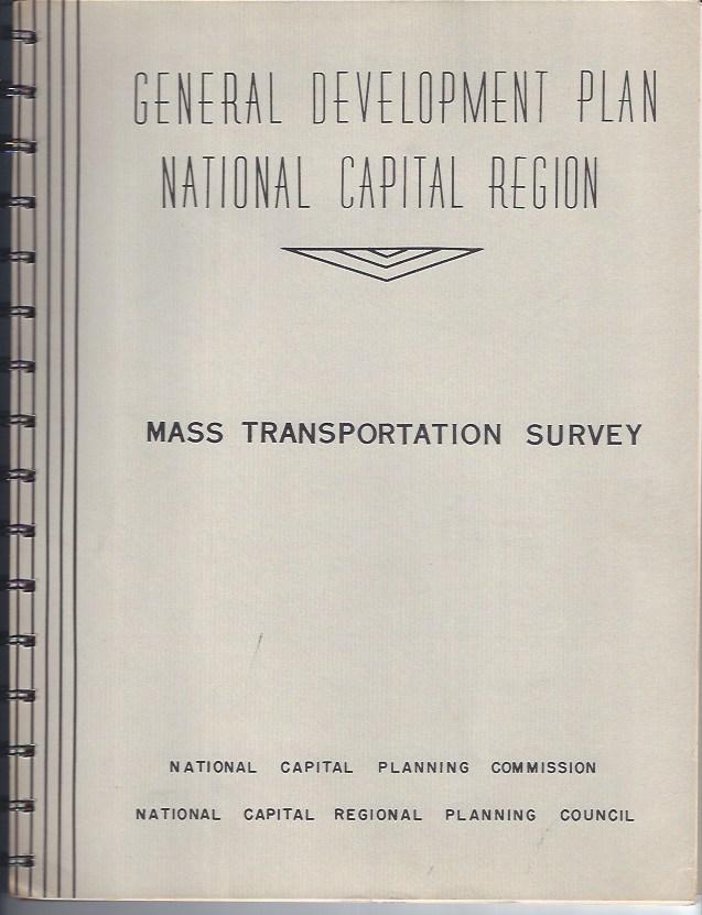 Item #003577 GENERAL DEVELOPMENT PLAN NATIONAL CAPITAL REGION: Mass Transportation Survey. John T. Howard.