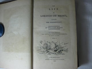THE LIFE OF LORENZO DE' MEDICI, Called The Magnificent. (3 volume set, complete)