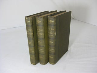 Item #003979 THE RING AND THE BOOK (3 volume set, complete). Robert Browning