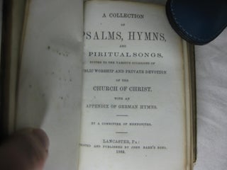 A COLLECTION OF PSALMS, HYMNS, AND SPIRITUAL SONGS ...with an appendix of German Hymns.