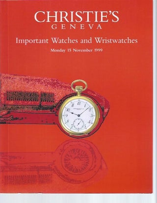 Item #004493 [AUCTION CATALOG] CHRISTIE'S: IMPORTANT WATCHES AND WRISTWATCHES; Monday, 15...