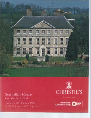 Item #004495 [AUCTION CATALOG] CHRISTIE'S: STACKALLAN HOUSE, Co. Meath Ireland. 20 October, 1992,...