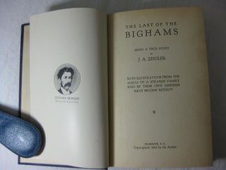 THE LAST OF THE BIGHAMS: Being A True Story.