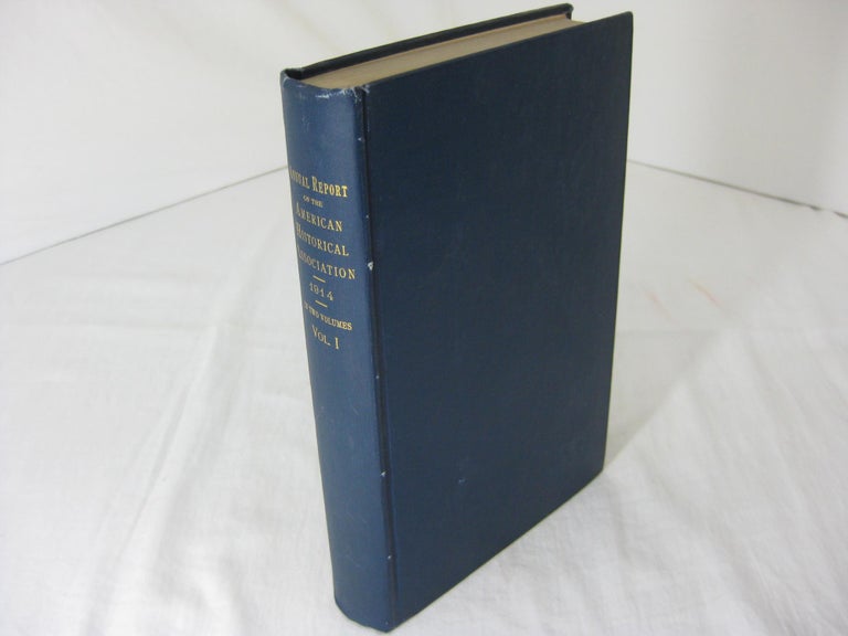 Item #004675 ANNUAL REPORT OF THE AMERICAN HISTORICAL ASSOCIATION FOR THE YEAR 1914. ( Volume 1)