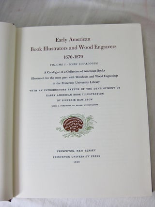 EARLY AMERICAN BOOK ILLUSTRATORS AND WOOD ENGRAVERS 1670-1870 (Volume I, Main Catalouge).