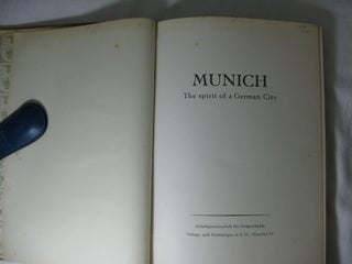 MUNICH: The Spirit of a German City (Cover Title: Dass niemand sagen kann, er kenne Deutschland)