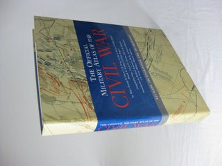 Item #004809 THE OFFICIAL MILITARY ATLAS OF THE CIVIL WAR. George B. Davis, Joseph W. Kirkley,...