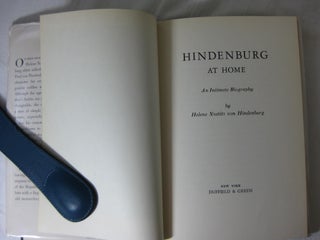 HINDENBURG AT HOME An Intimate Biography