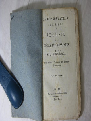 Item #005163 LE CONSERVATEUR POLITIQUE OU RECUEIL DE PIECES INTERESSANTES et choises pour servir...