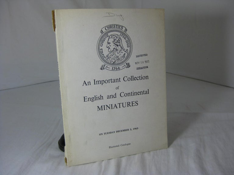 Item #005273 [Auction Catalog] CHRISTIE'S: Catalogue of The Important Collection of English and Continantal MINIATURES. London, Tuesday December 3, 1963