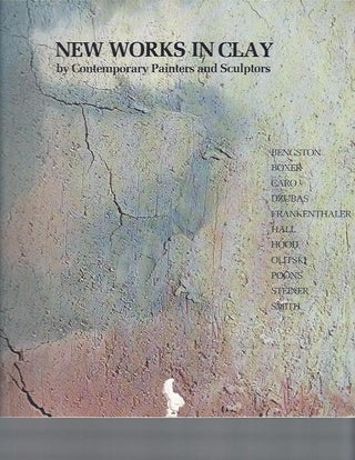 Item #011610 New Works in Clay. By Contemporary Painters and Sculptors