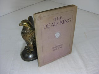 Item #011820 THE DEAD KING. Rudyard Kipling