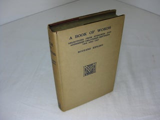 Item #011850 A BOOK OF WORDS: Selections From Speeches and Addresses Delivered Between 1906 and...