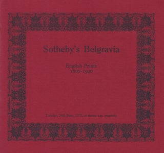 Item #011904 [AUCTION CATALOG] SOTHEBY'S BELGRAVIA: ENGLISH PRINTS 1800-1940. June 24, 1975,...