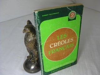 Item #011934 Les Cre?oles franc?ais (Collection Langues en question ; 2) (French Edition). Robert...